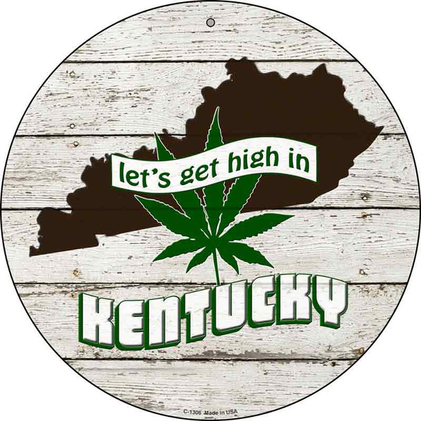 Lets Get High In Kentucky Wholesale Novelty Metal Circle C-1306