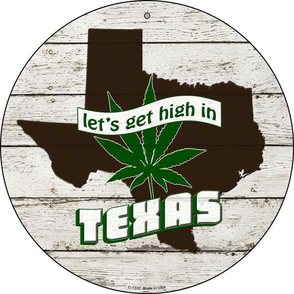 Lets Get High In Texas Wholesale Novelty Metal Circle C-1332