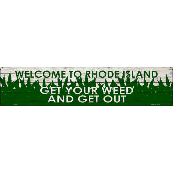 Rhode Island Get Your Weed Wholesale Novelty Metal Street Sign