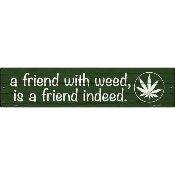 Friend With Weed Wholesale Novelty Metal Street Sign