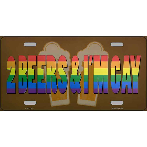 2 Beers Im Gay Wholesale Novelty Metal License Plate Tag