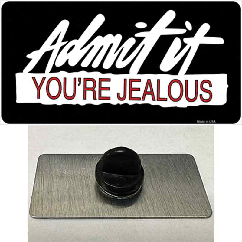 Admit It Your Jealous Wholesale Novelty Metal Hat Pin