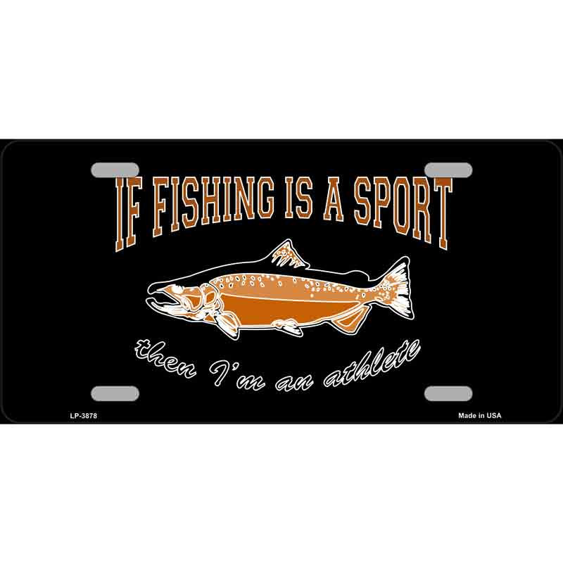 If Fishing Is A Sport Wholesale Metal Novelty License Plate
