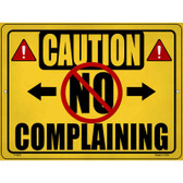 Caution No Complaining Wholesale Novelty Metal Parking Sign