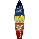 Beach Bums Live Here Blue Orange Wholesale Novelty Metal Surfboard Sign