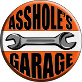 Assholes Garage Wholesale Novelty Metal Circle Sign