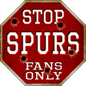 Spurs Fans Only Wholesale Metal Novelty Octagon Stop Sign BS-269