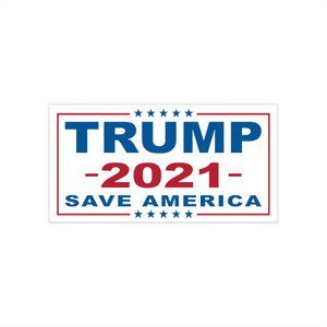 TRUMP 2021 Save America President Donald J Trump Bumper Stickers TRUMP 2021 Save America President Donald J Trump Bumper Stickers