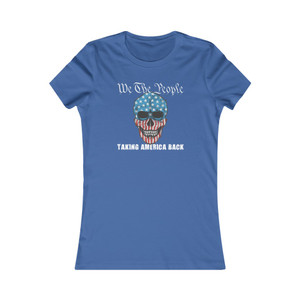 We The People Taking America Back Skull Patriot Women's Favorite Tee We The People Taking America Back Skull Patriot Women's Favorite Tee