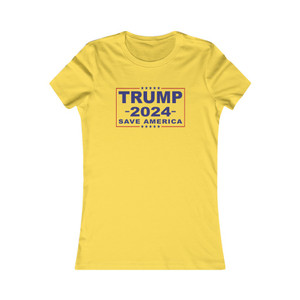 TRUMP 2024 Save America President Donald J Trump Women's Favorite Tee TRUMP 2024 Save America President Donald J Trump Women's Favorite Tee