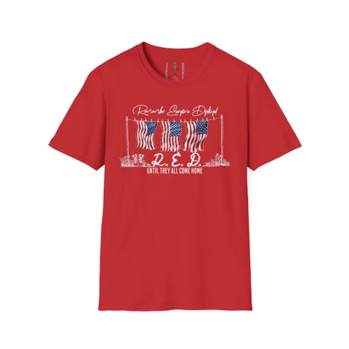 RED Remember Everyone Deployed USA Patriotic Military USA Flags Tribute Softstyle T-Shirt — "Until They All Come Home"