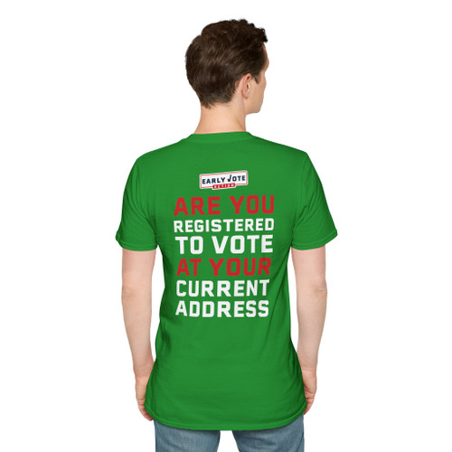 Scott Presler's Early VoteAction Volunteer Softstyle T-Shirt - Are You Registered To Vote At Your Current Address