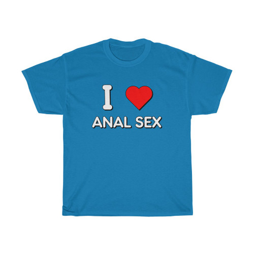 I Love Anal Sex Heart Adult Unisex Heavy Cotton Tee