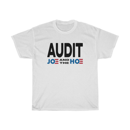 Audit Joe and the Hoe Joe Biden Kamala Harris Unisex Heavy Cotton Tee