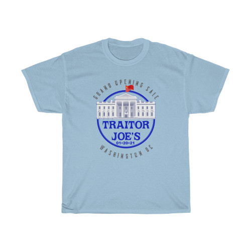 Traitor Joe Biden White House Sale Trader Joe's Parody Unisex Heavy Cotton Tee