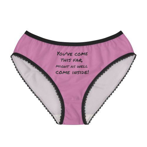 You've Come This Far, Might As Well Come Inside! Adult Pink Women's Briefs