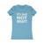 It's Just Not Right! Quote Women's Favorite Tee