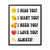 I Miss You I Want You I Need You I Love You Always Gallery Canvas Wraps Vertical Frame