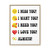 I Miss You I Want You I Need You I Love You Always Gallery Canvas Wraps Vertical Frame