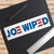 Joe Wiped Sleepy Joe Biden President My Butt's Been Wiped Bumper Stickers