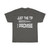 Just The Tip I Promise Unisex Heavy Cotton Tee