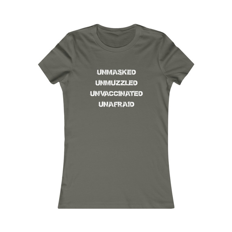 Unmasked Unmuzzled Unvaccinated Unafraid Patriot Women's Favorite Tee