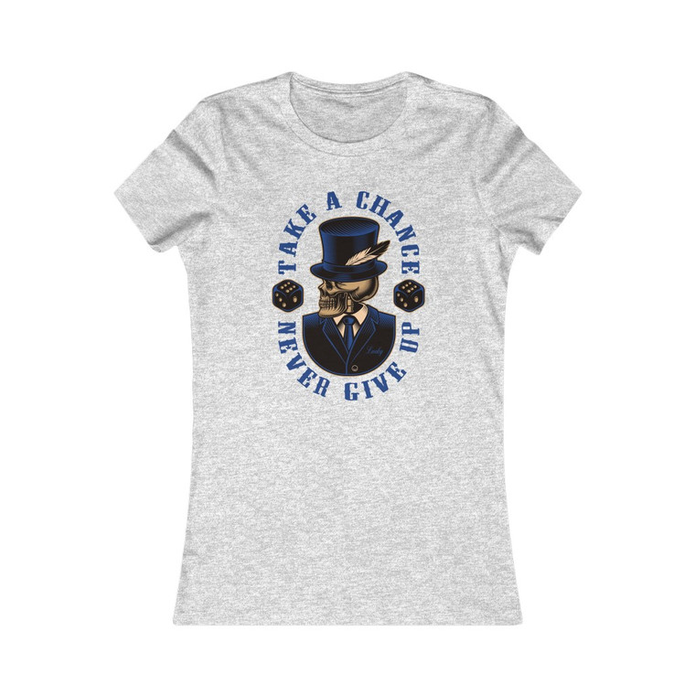 Gambler Skull Take a Chance Never Give Up Dice Women's Favorite Tee