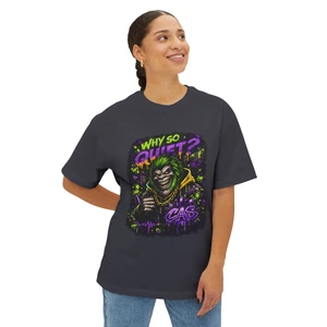 Why so Quiet? Oversized Boxy Tee