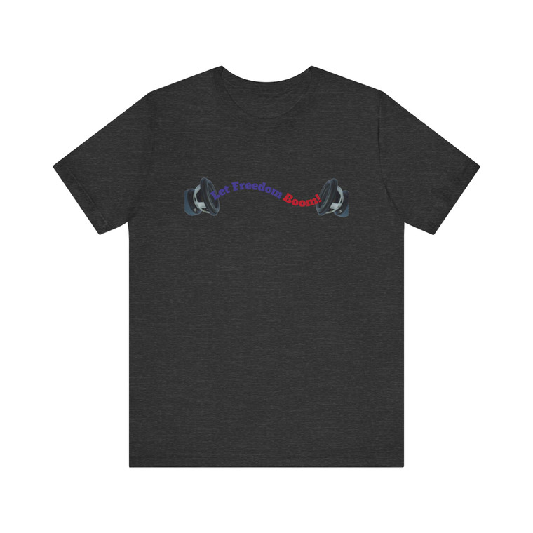 Let Freedom Boom - Patriotic Graphic Tee Shirt
