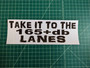 Take it to the Lanes Decal