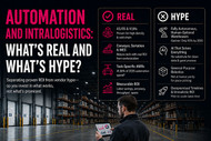 Automation and Intralogistics: What's Real and What's Hype?