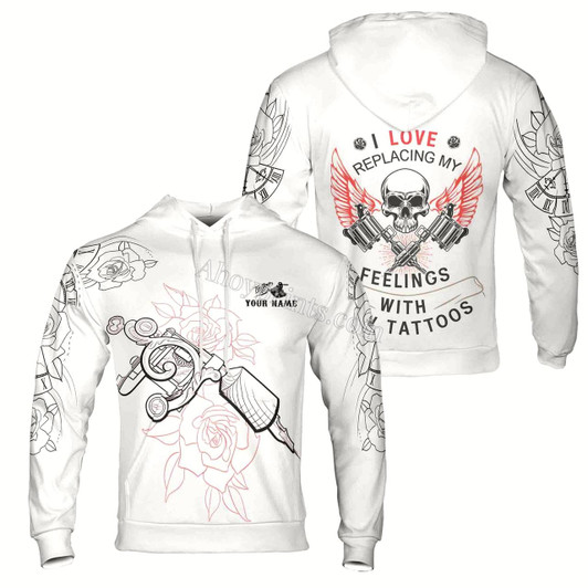 Ahoyprints Personalized name Replacing My Feelings With New Tattoos Hoodie Sweatshirt