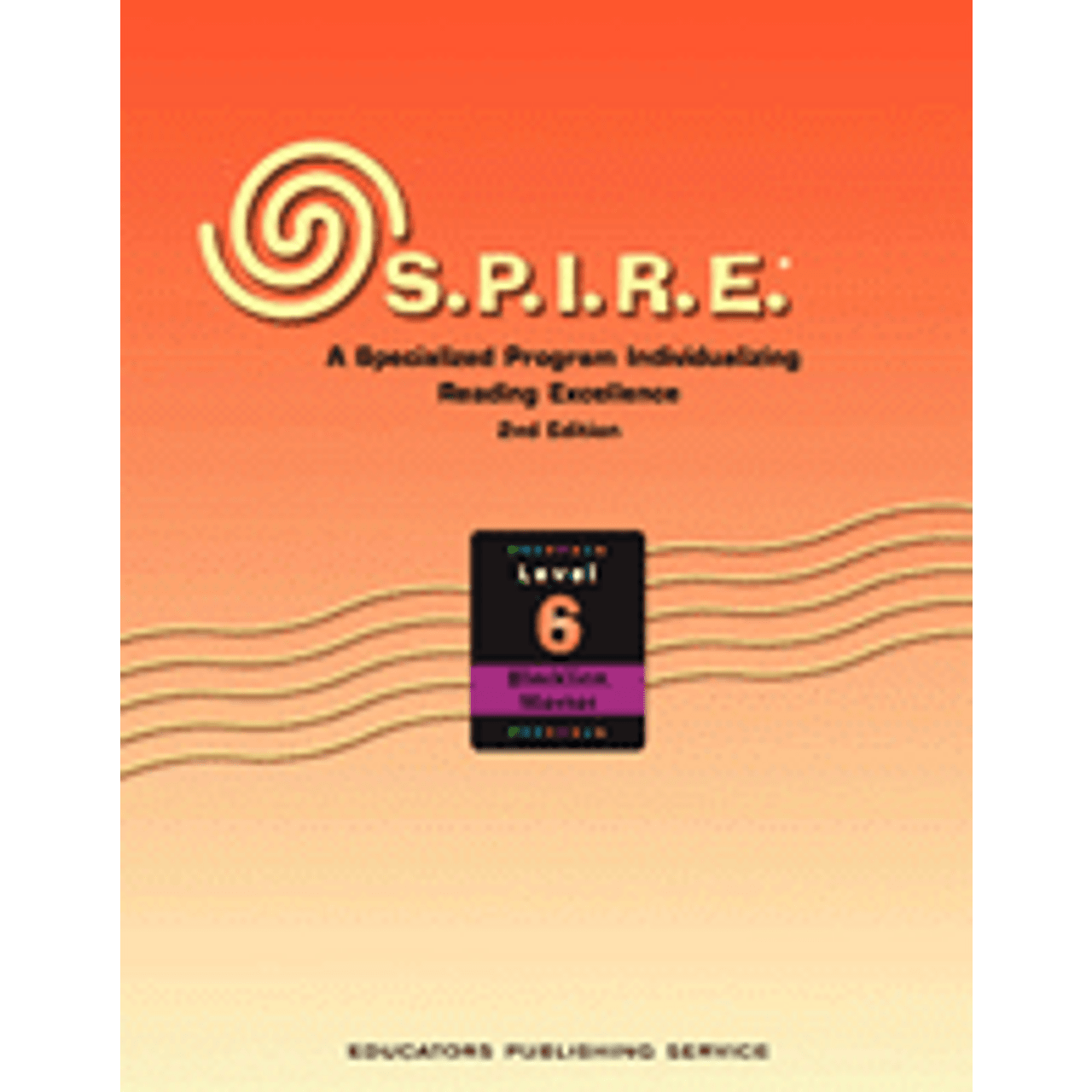 S.P.I.R.E.® Level 6 S.P.I.R.E.® Level 6