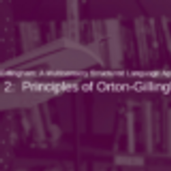 Orton-Gillingham Part 2: Principles of Orton-Gillingham