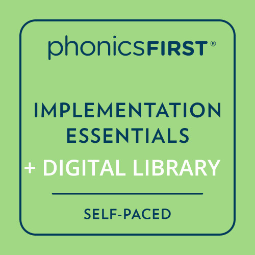 Phonics First Implementation Essentials + Digital Library