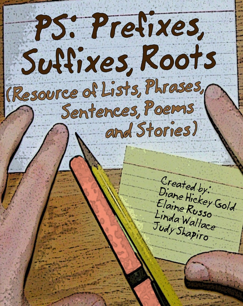 PS: Prefixes, Suffixes, Roots (Resource of Lists, Phrases, Sentences, Poems and Stories)