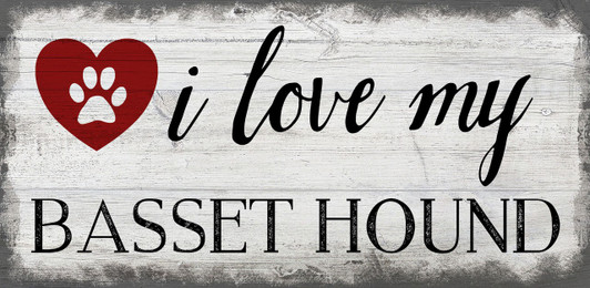 I love my basset hound wood sign