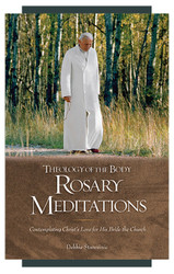 Theology of the Body Rosary Meditations  Theology of the Body Rosary Meditations