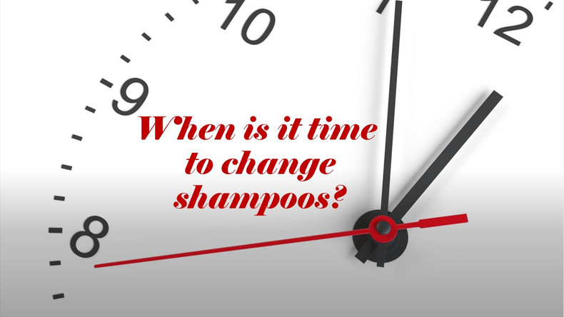 Why is it  time to change shampoos? 