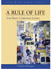 "A Rule of Life" For Daily Christian Living