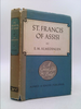 St. Francis of Assisi A Great Life in Brief by E. M. Almedingen