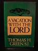 A vacation with the Lord by Thomas Green