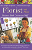 How to Open and Operate a Financially Successful Florist and Floral Business Both Online and Off by Stephanie Beener