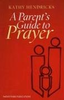 A Parent Guide to Prayer 