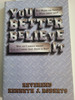 You Better Believe It by Reverend Kenneth J. Roberts