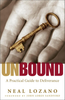 Unbound A Practical Guide to Deliverance by Neal Lozano
