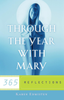 Through the Year With Mary 365 Reflections by Karen Edmisten