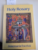 Holy Rosary by Josemaria Escriva