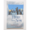 Here and Now Meditations on Living in the Present by Chiara Lubich