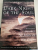Dark Night of the Soul A Masterpiece in the Literature of Mysticism by St. John of the Cross Trans. and ed. by E. Allison Peers